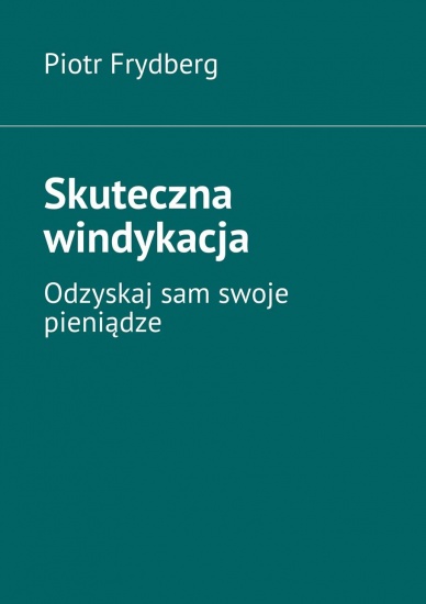 Skuteczna Windykacja - sam odzyskaj swoje pieniądze