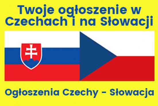 Twoje ogłoszenie w Czechach i na Słowacji / Ogłoszenia Czechy - Słowacja